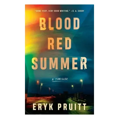 Blood Red Summer - Pruitt, Eryk