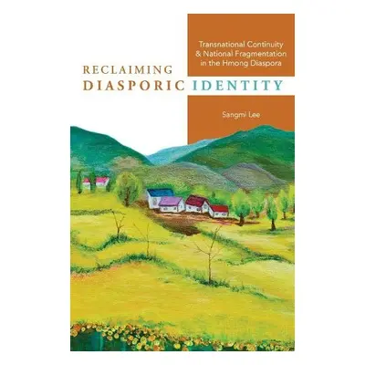 Reclaiming Diasporic Identity - Lee, Sangmi