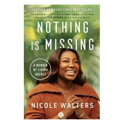 Nothing Is Missing - Walters, Nicole