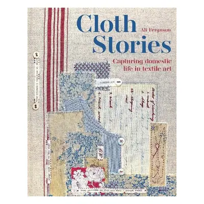 Cloth Stories - Ferguson, Ali