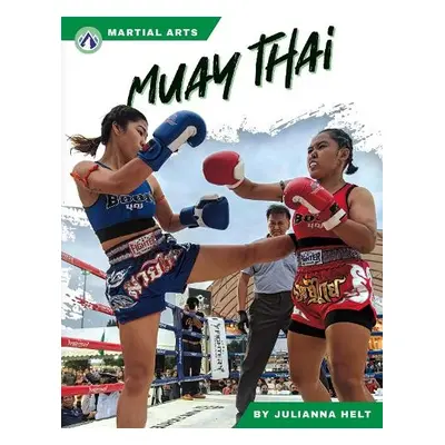 Martial Arts: Muay Thai - Helt, Julianna