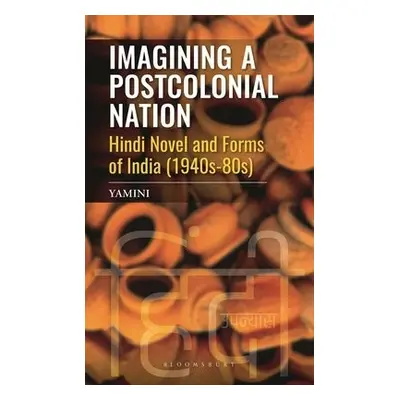 Imagining a Postcolonial Nation - Yamini