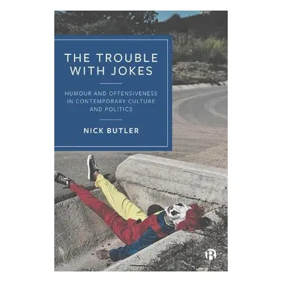 Trouble with Jokes - Butler, Nick (Stockholm University Business School, Sweden)