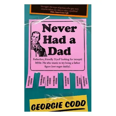 Never Had a Dad - Codd, Georgie