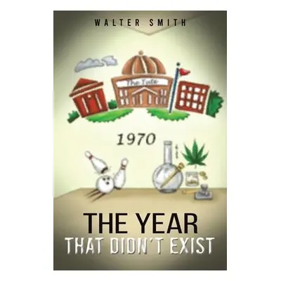 Year that Didn't Exist - Smith, Walter