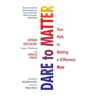 Dare to Matter - Kassalow, Jordan a Krause, Jennifer