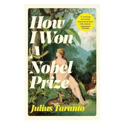 How I Won A Nobel Prize - Taranto, Julius