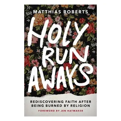 Holy Runaways - Roberts, Matthias