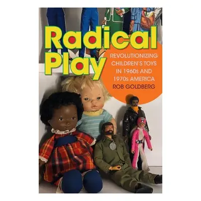 Radical Play - Goldberg, Rob