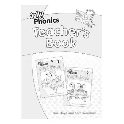 Jolly Phonics Teacher's Book - Wernham, Sara a Lloyd, Sue