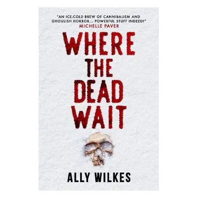 Where the Dead Wait - Wilkes, Ally