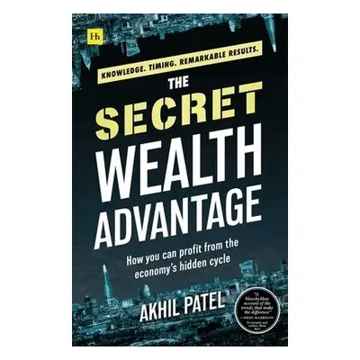 Secret Wealth Advantage - Patel, Akhil