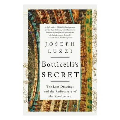 Botticelli's Secret - Luzzi, Joseph (Bard College)