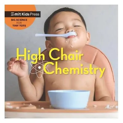 High Chair Chemistry - WonderLab Group a Esbaum, Jill