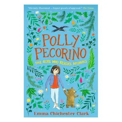 Polly Pecorino: The Girl Who Rescues Animals - Clark, Emma Chichester