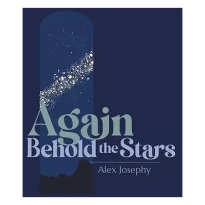 Again Behold the Stars - Josephy, Alex