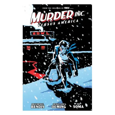 Murder Inc. Volume 2: Versus America - Bendis, Brian Michael a Oeming, Michael Avon a Soma, Taki