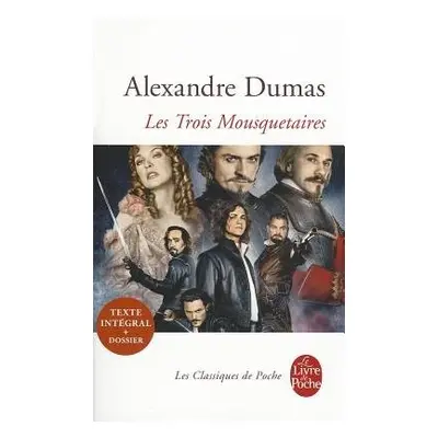 Les trois Mousquetaires - Dumas, Alexandre