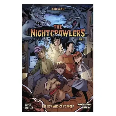 Nightcrawlers Vol 1: The Boy Who Cried, Wolf - Lopez, Marco