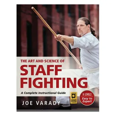 Art and Science of Staff Fighting - Varady