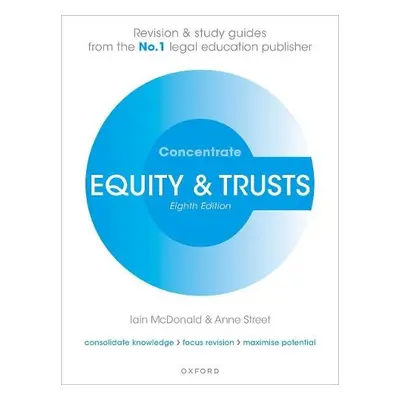 Equity and Trusts Concentrate - McDonald, Iain (Senior Lecturer in Law, University of the West o