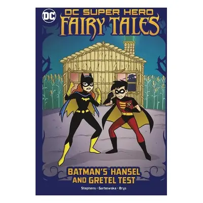 Batman's Hansel and Gretel Test - Stephens, Sarah Hines