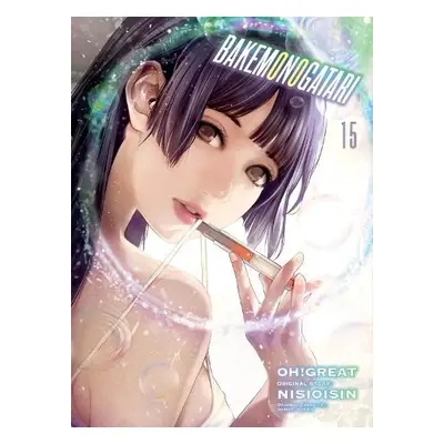 BAKEMONOGATARI (manga), volume 15 - Nisioisin a Oh Great