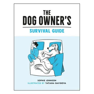 Dog Owner's Survival Guide - Davidova, Tatiana a Johnson, Sophie