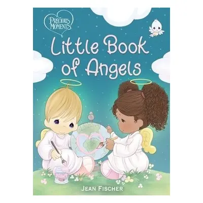 Precious Moments: Little Book of Angels - Precious Moments a Fischer, Jean