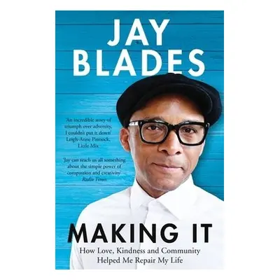 Making It - Blades, Jay