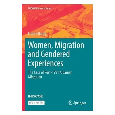 Women, Migration and Gendered Experiences - Danaj, Ermira