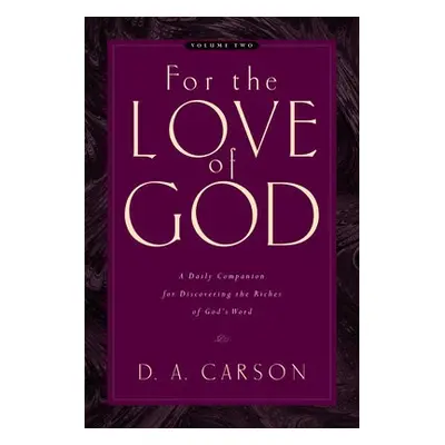 For the Love of God - Carson, D. A.