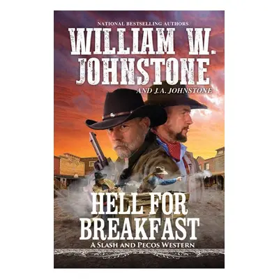 Hell for Breakfast - Johnstone, William W. a Johnstone, J.A.