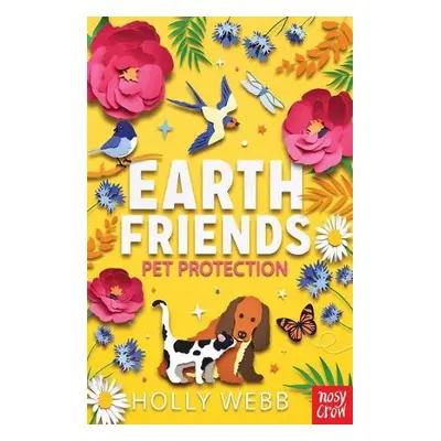 Earth Friends: Pet Protection - Webb, Holly