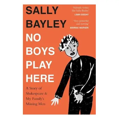 No Boys Play Here - Bayley, Sally