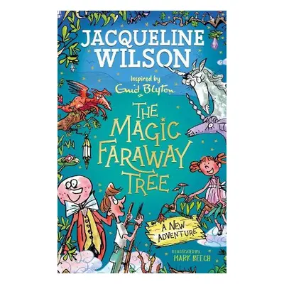 Magic Faraway Tree: A New Adventure - Wilson, Jacqueline