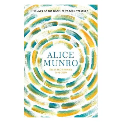 Selected Stories Volume Two: 1995-2009 - Munro, Alice