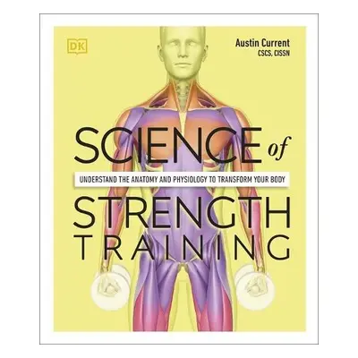 Science of Strength Training - Current, Austin