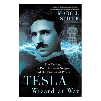 Tesla: Wizard at War - Seifer, Marc