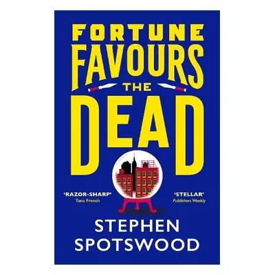 Fortune Favours the Dead - Spotswood, Stephen