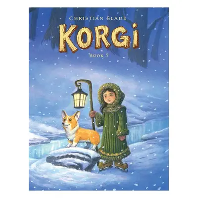 Korgi Book 5: End of Seasons - Slade, Christian