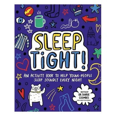 Sleep Tight! Mindful Kids - Coombes, Dr. Sharie, Ed.D, MA (PsychPsych), DHypPsych(UK), Senior QH