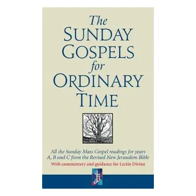 Sunday Gospels for Ordinary Time - Graffy, Revd Dr Adrian