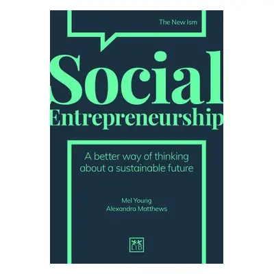 Social Entrepreneurship - Young, Mel a Matthews, Alexandra