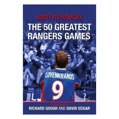 50 Greatest Rangers Games - Ramsay, Martyn