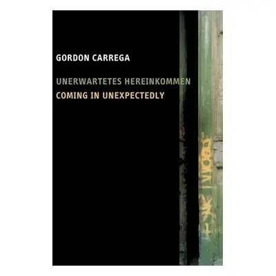 Coming in Unexpectedly - Carrega, Gordon