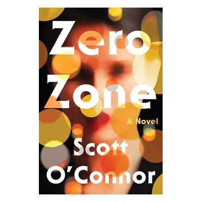 Zero Zone - O'connor, Scott