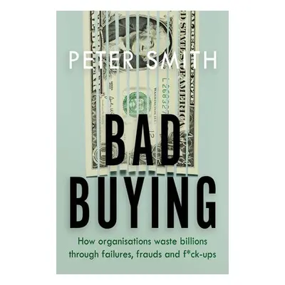 Bad Buying - Smith, Peter