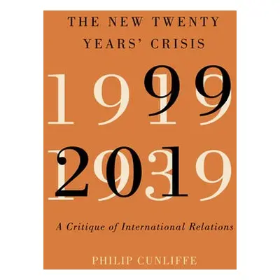 New Twenty Years' Crisis - Cunliffe, Philip