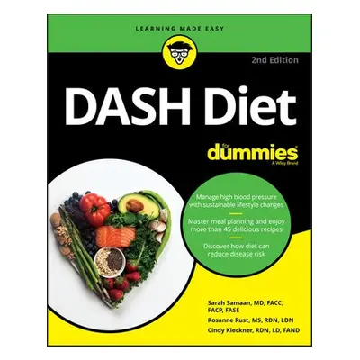 DASH Diet For Dummies - Samaan, Sarah a Rust, Rosanne a Kleckner, Cindy